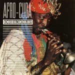 Afro-Cuba: Essential Music Collection