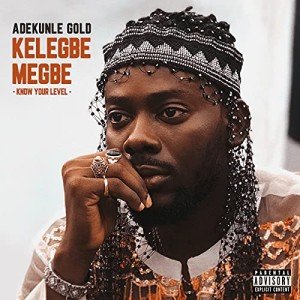 Kelegbe Megbe (Know Your Level) [Explicit] Stream
