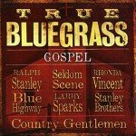 True Bluegrass Gospel Music Streaming Collection