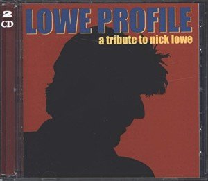 Nick Lowe Tribute Album: Lowe Profile