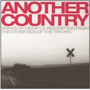 Songs of Dignity & Redemption: Another Country