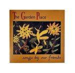 Garden Place: Songs from Our Friends