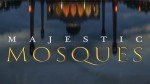 Explore Majestic Mosques: Streaming Documentary Series