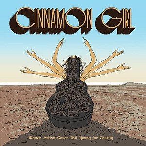 Cinnamon Girl: Women Sing Neil Young for Charity