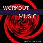 Soulful House Workout Music Mix 2014
