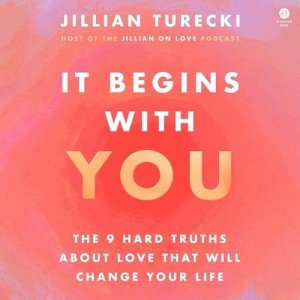 Love's Hard Truths: Change Your Life Today