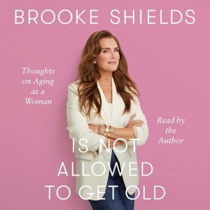 Brooke Shields on Embracing Aging as a Woman