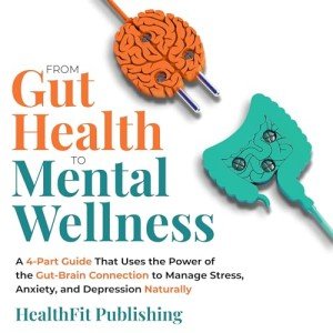 Manage Stress Naturally: Gut-Brain Connection Guide