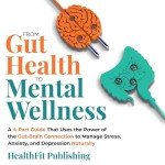 Manage Stress Naturally: Gut-Brain Connection Guide