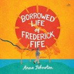 The Borrowed Life of Frederick Fife - Streaming Movie