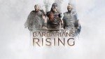 Barbarians Rising: Epic Streaming Adventure