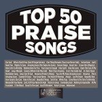 Top 50 Worship Songs for Streaming