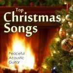 Peaceful Acoustic Guitar Christmas Songs Collection