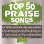 Ultimate Praise Songs Playlist: Top 50 Hits