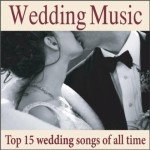 Top 15 Classic Wedding Songs Playlist