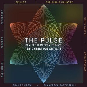 The Pulse: Today's Best Christian Remixed Hits