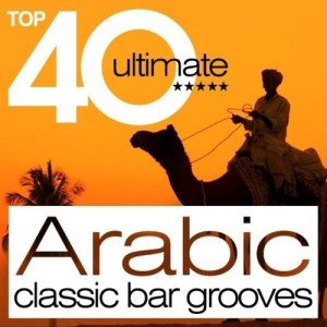 Classic Arabic Bar Grooves: Top 40 Hits