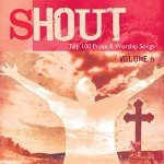 Shout: Best Praise & Worship Songs Volume 6