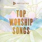 SOZO Worship: Best Playlists for Praise