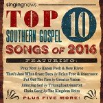 Top 10 Southern Gospel Songs of 2016