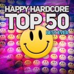 Top 50 Happy Hardcore Hits (Explicit Version)