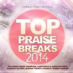 Top Praise Breaks by Earnest Pugh 2014
