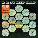 South Bronx Hip Hop Classics: B Boy Mix