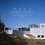 Japanese Ambient Music: Kankyō Ongaku 1980-1990