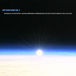 Deep Space Night Vol. 3: Dub Techno & Chill