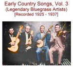 Early Country Hits, Vol. 3: Bluegrass Legends