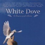White Dove: Bluegrass Gospel Music Collection