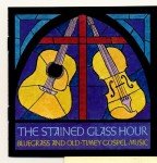 Stained Glass Hour: Bluegrass & Gospel Tunes