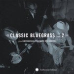 Classic Bluegrass Volume 2 - Smithsonian Folkways