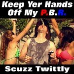 Keep Yer Hands off My P.B.R. [Explicit]