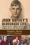 Bluegrass Life: Featuring John Duffey & Friends
