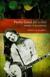 Women in Bluegrass: Pretty Good for a Girl