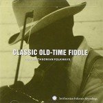 Smithsonian Folkways Classic Old-Time Fiddle Album