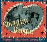Shotgun Boogie: Country Meets Rhythm & Blues
