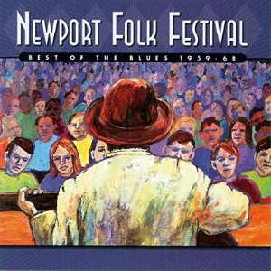 Best Blues Highlights: Newport Folk Festival 1959-68
