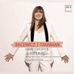 Tansman & Bacewicz Piano Concertos Streaming