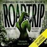 Roadtrip: Madness Re-Incarnate, Volume 2