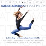 Home Fitness: Dance Aerobics Nonstop Volume 2