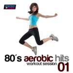 80s Aerobic Hits: High-Energy Workout Music Vol. 1