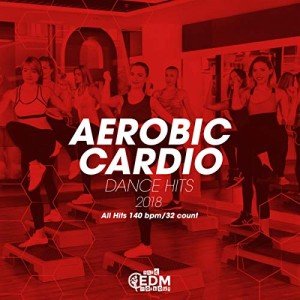Dance Hits 2018: Cardio Beats for Aerobics