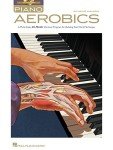 Piano Aerobics: 40-Week Technique Workout Program