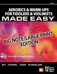 Easy Big Note Aerobics & Warm-Ups for Violinists