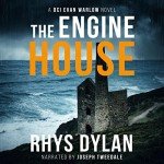 The Engine House: A Black Beacons Murder Mystery: DCI Evan Warlow Crime Thriller, Book 1