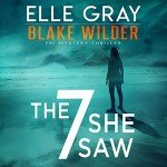The 7 She Saw: Blake Wilder FBI Mystery Thriller, Book 1
