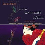 Warrior's Path: Philosophy and Martial Arts Insights