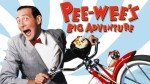Pee-Wee's Big Adventure Movie Streaming